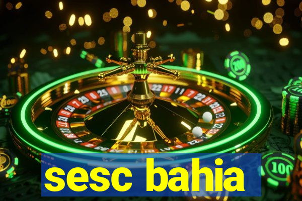 sesc bahia